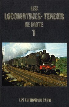 Les locomotives-tenders de route Premier Volume